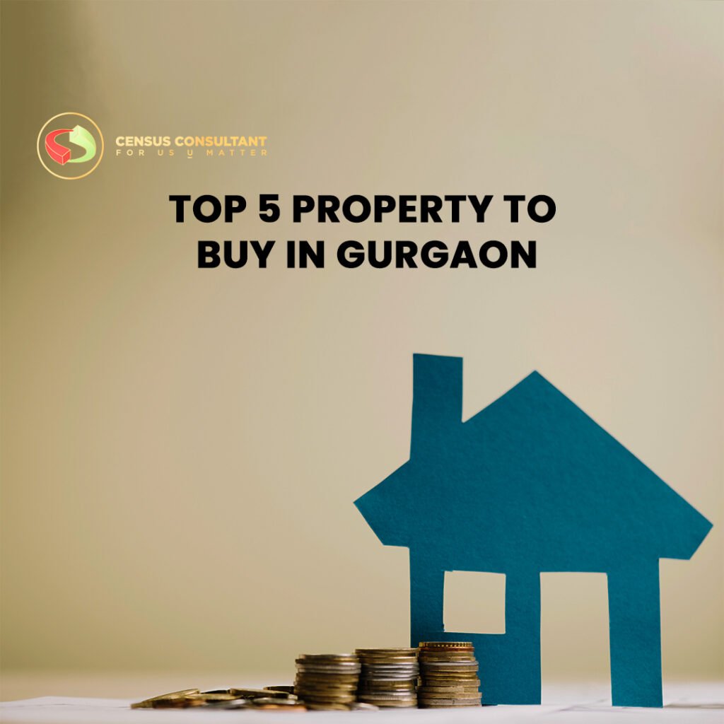 Top 5 Property to buy in Gurgaon